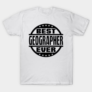 Best Geographer Ever T-Shirt